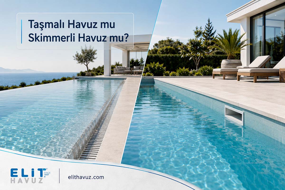 Taşmalı Havuz mu Skimmerli Havuz mu? Sistemlerin Farkları